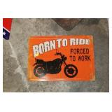 BORN TO RIDE METAL SIGN