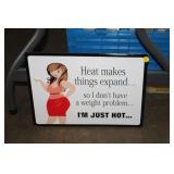 METAL HEAT MAKES EVERYTHING EXPAND SIGN