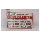 Tin sign "Good - Cheap - Fast" service, 15 x 10
