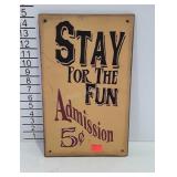 Wooden admission sign