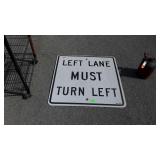 Road Signage, Left Lane Must Turn Left. 30x30"