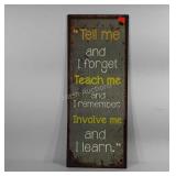 Tell Me, Teach Me, Involve Me metal sign, 30" ×