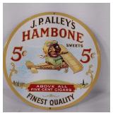 Advertising sign, good condition. 7" diameter.