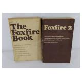 Two books, The Foxfire Book and Foxfire 2,