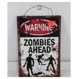 Warning Zombies Ahead metal sign, 8" x 12"