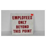 Enameled "Employees Only" sign, 12x12, wear as