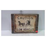 Wooden wall plaque, Caution Slow Vehicles- 15 x