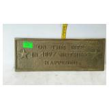 Brass plaque - 12 x 4.5",  "On this site in 1897