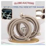 SET OF 2 ( STEEL FILL HOSE KIT FOR WASHER )