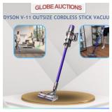 DYSON V-11 OUTSIZE CORDLESS STICK VACUUM(MSP:$999)