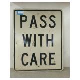 Pass with care highway sign 30x24