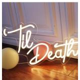NEW $31 LED "Til Death" Neon Sign(16.9" X 10.2")