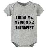New Trust Me My Mom Is A Therapist Newborn Girl...