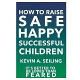 New How to Raise Safe, Happy, Successful...
