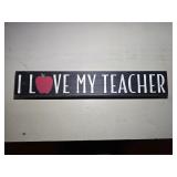 Wooden Tracher Sign 15"L 1ï¿½"D  2ï¿½"T