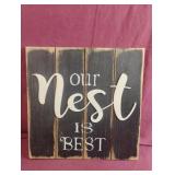 Our Nest Is Best wood sign 11.5 x 11.5