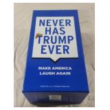Never Has Trump Ever Make America Laugh Again