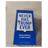 Never Has Trump Ever Make America Laugh Again