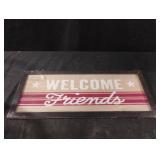 Welcome Friends wood sign