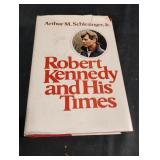 Robert Kennedy and His Times by Arthur M.