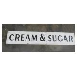 Large 'Cream and Sugar' Newer Metal Sign - 61x12'