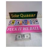 **3 LONG SKINNY SIGNS