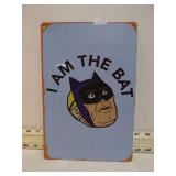 I AM THE BAT METAL SIGN
