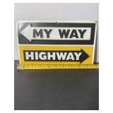 Metal Sign My Way  Highway 6 x 10