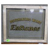 Framed "Psychiatric Ward Entrance" Glass - 23" x 1