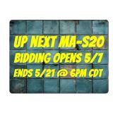 UP NEXT MA-S20 OPENS 5/7 - ENDS 5/21 6PM CDT