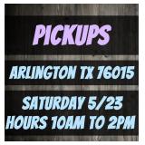 PICKUPS 5/23 HOURS 10A-2P - ARLINGTON TX 76015