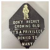 Don't regret growing old iron trivet