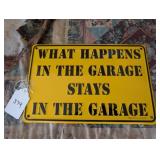 What Happens in the Garage Metal Sign