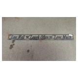 Live Well Laugh Often Love Much Metal Sign