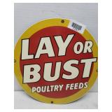 Lay Or Bust Poultry Feeds Sign