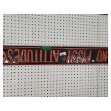 No Pissy Attitudes Sign