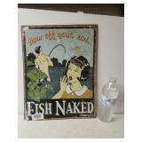 Metal "Show Off Tour Rod; Fish Naked" Sign