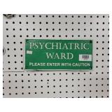 Psychiatric Ward Metal Sign