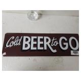 Cold Beer To Go Metal Sign