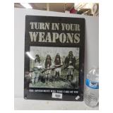 Metal Turn In Your Weapons Sign - 12"×16.75"