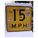 15 MPH Sign