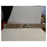 Espresso Yourself Sign