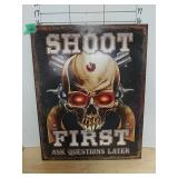 Shoot First Sign
