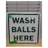 Wash Balls Here Sign