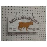 Kwitcherdambelliakin Sign