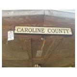 Caroline County sign. Screwed into awning bring