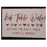 Kids Only Table Sign