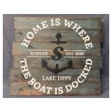 Home is Where the Boat is Docked Wood Sign- 21x24'