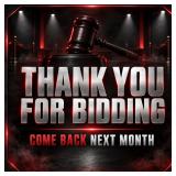 Thank you for bidding! Come back next month!