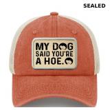 My Dog's Said You're A Hoe Hat for Men Funny hat